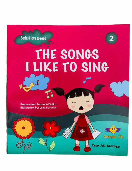 I love to read _ the songs I like to sing